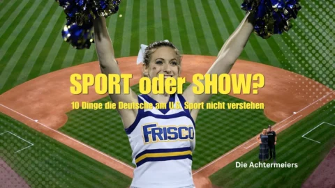 10 Dinge die Deutsche beim US Sport nicht verstehen